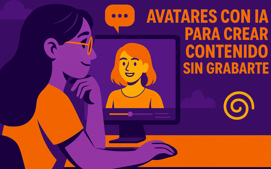 Avatares con IA: Cómo revolucionan la creación de contenido sin necesidad de grabarte